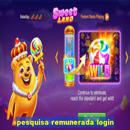 pesquisa remunerada login